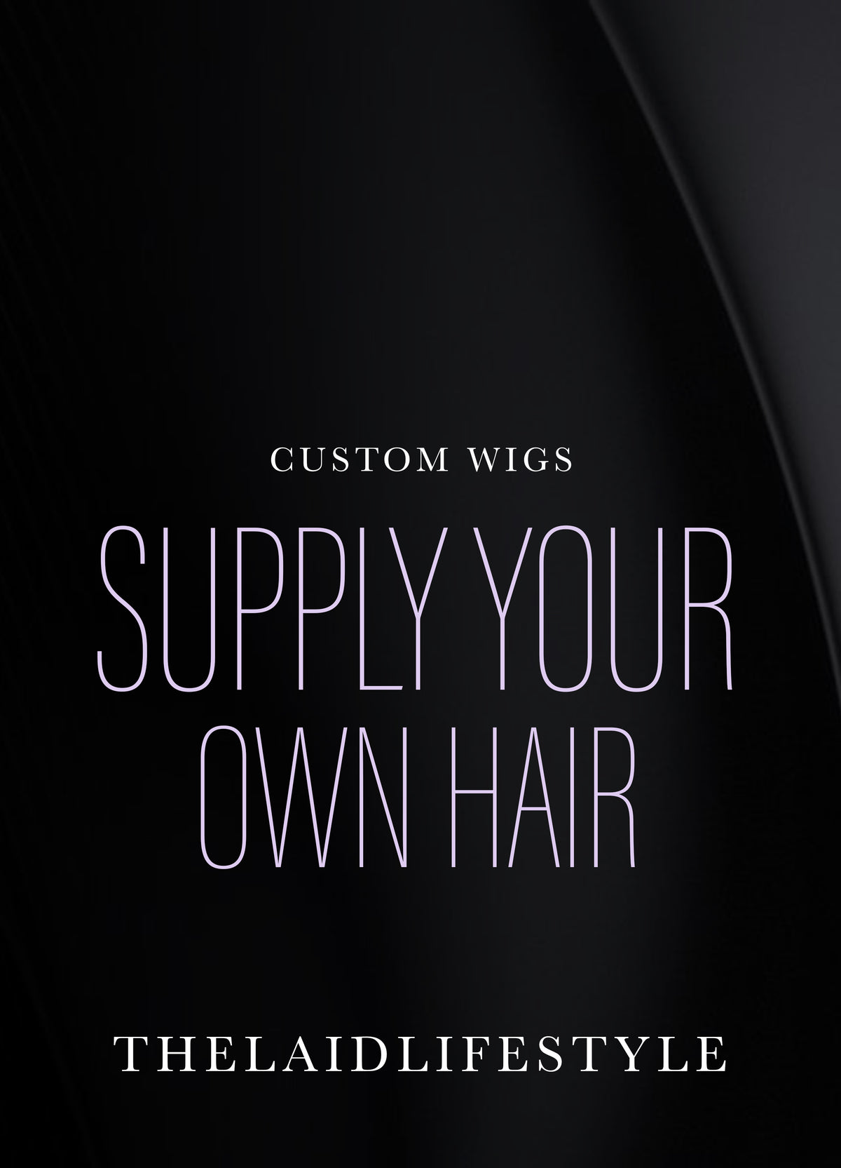 Supply your own hair/wig